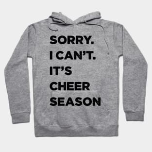 Cheer Season, sorry I can’t Hoodie